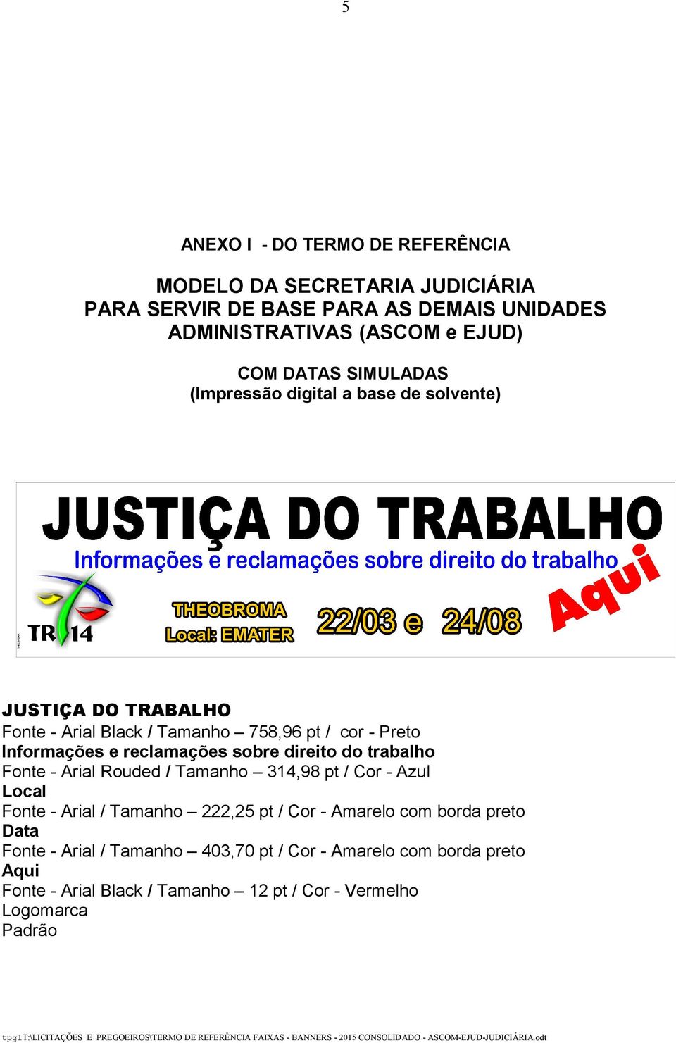 reclamações sobre direito do trabalho Fonte - Arial Rouded / Tamanho 314,98 pt / Cor - Azul Local Fonte - Arial / Tamanho 222,25 pt / Cor - Amarelo