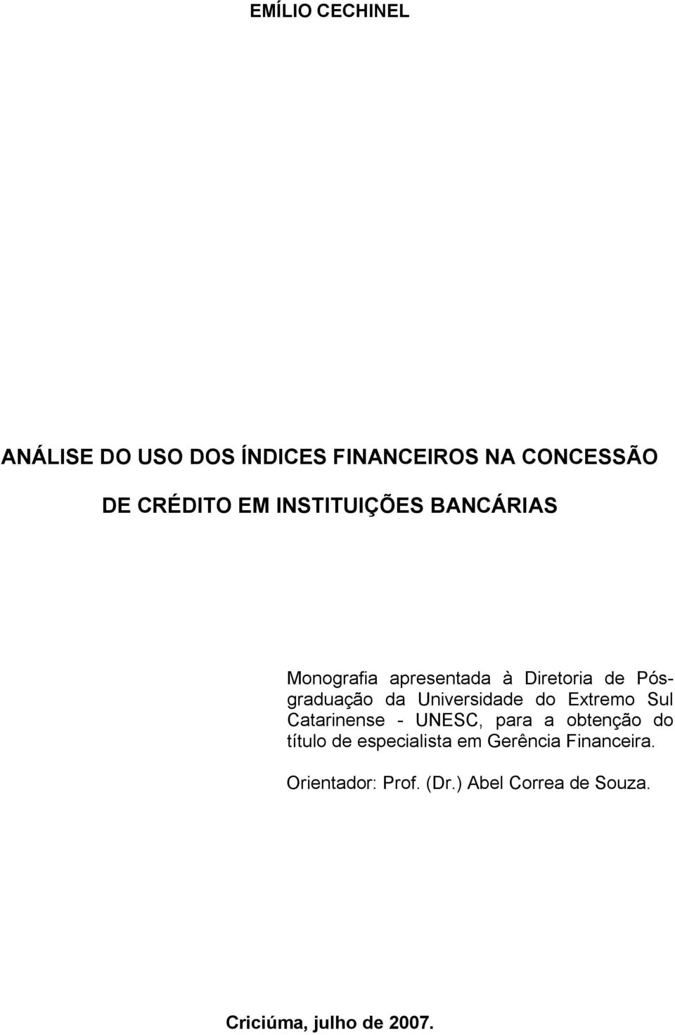 Universidade do Extremo Sul Catarinense - UNESC, para a obtenção do título de