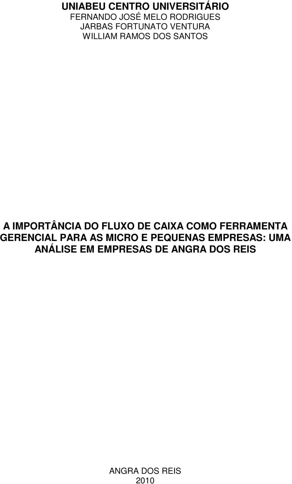 DE CAIXA COMO FERRAMENTA GERENCIAL PARA AS MICRO E PEQUENAS