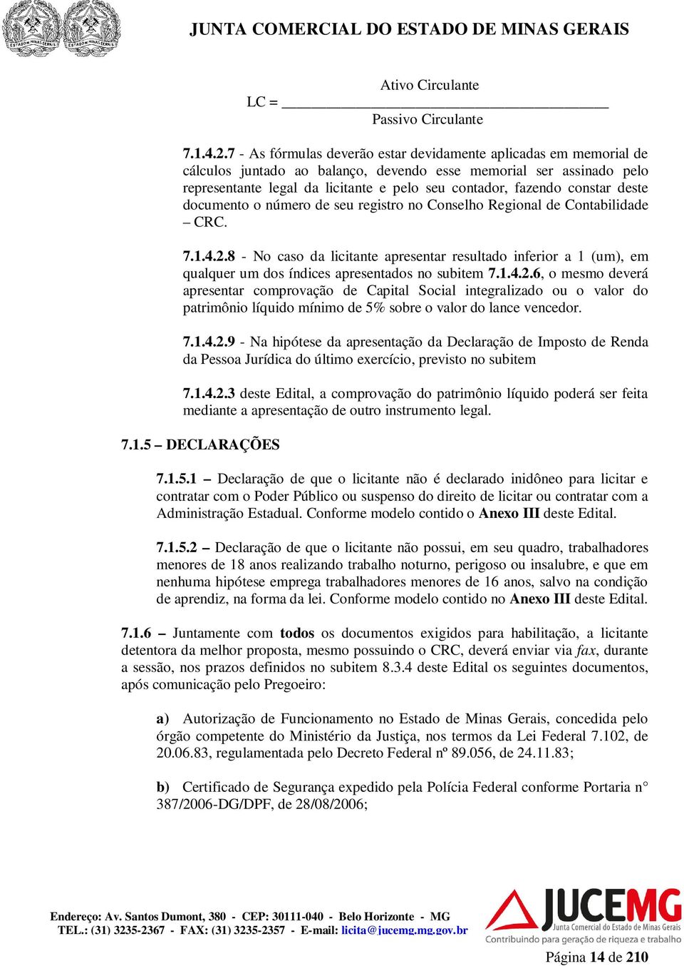 constar deste documento o número de seu registro no Conselho Regional de Contabilidade CRC. 7.1.4.2.