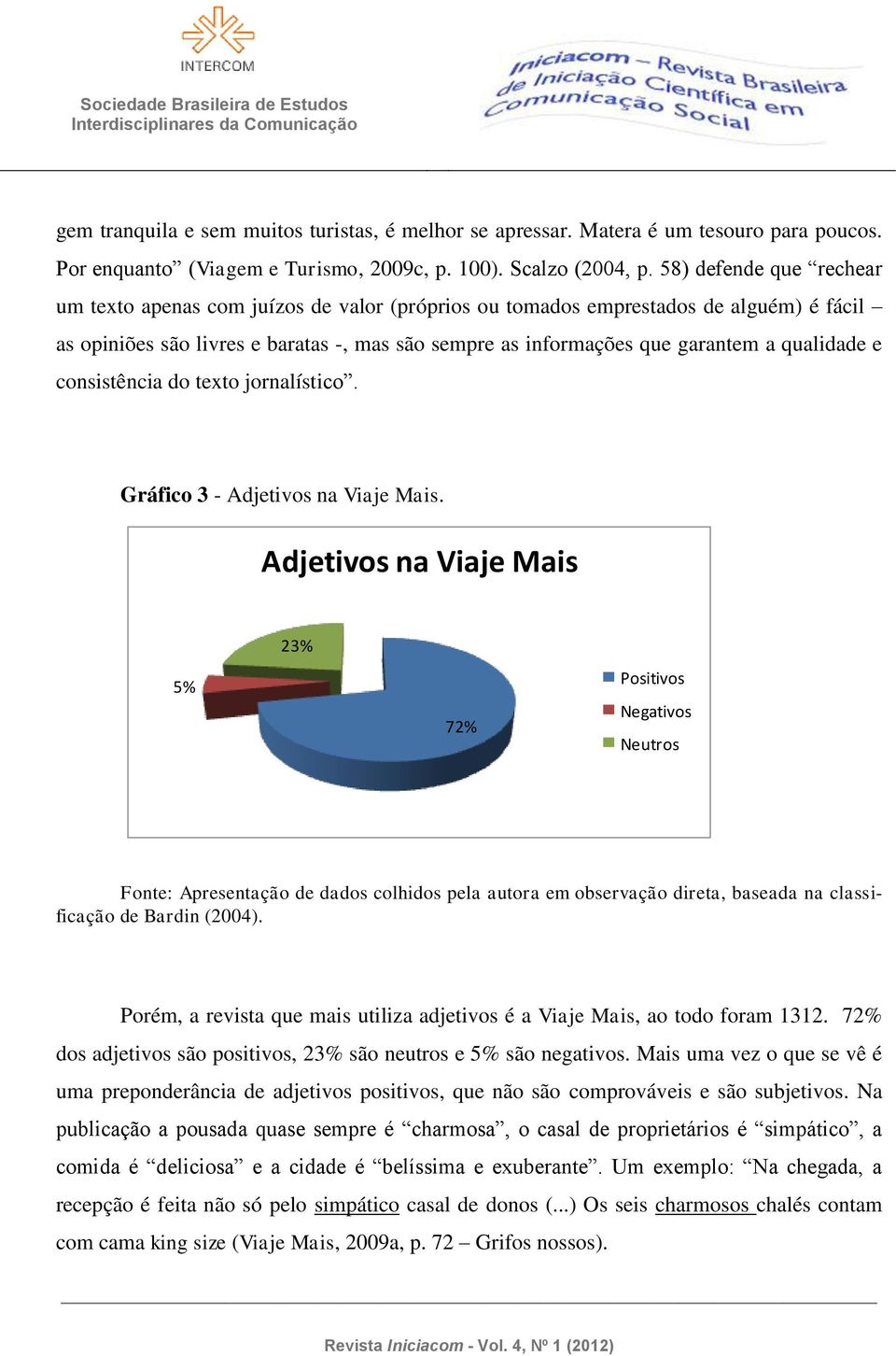 qualidade e consistência do texto jornalístico. Gráfico 3 - Adjetivos na Viaje Mais.