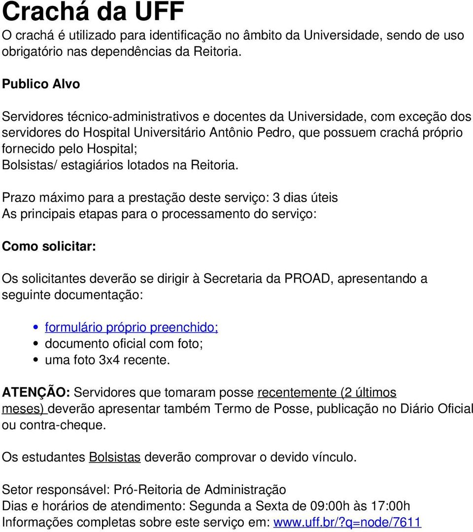 Bolsistas/ estagiários lotados na Reitoria.