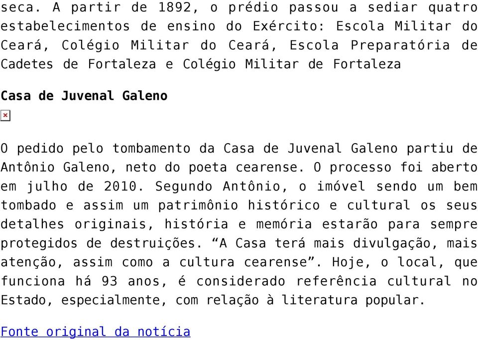 Segundo Antônio, o imóvel sendo um bem tombado e assim um patrimônio histórico e cultural os seus detalhes originais, história e memória estarão para sempre protegidos de destruições.