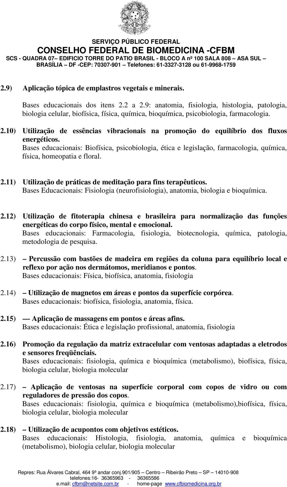 10) Utilização de essências vibracionais na promoção do equilíbrio dos fluxos energéticos.