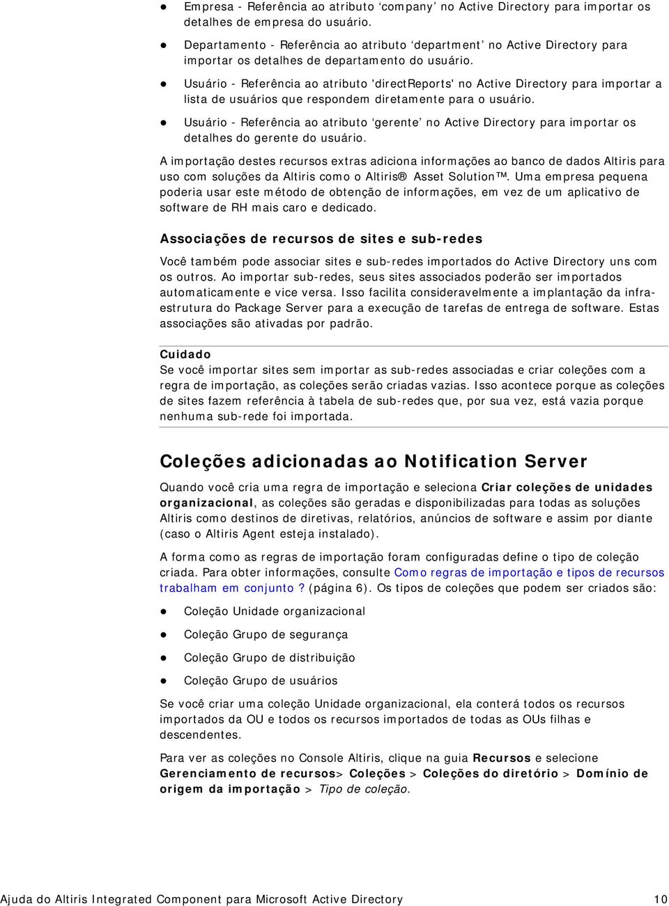 Usuário - Referência ao atributo 'directreports' no Active Directory para importar a lista de usuários que respondem diretamente para o usuário.