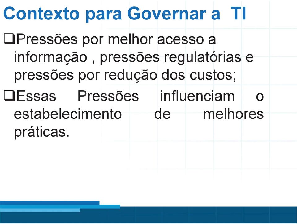 pressões por redução dos custos; qessas Pressões