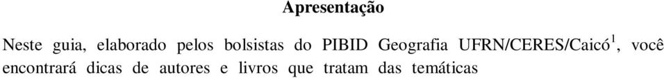 Foi desenvolvido originalmente para auxiliar os próprios pibidianos. Desejamos a você uma Boa leitura! 1 Acesse o nosso site: http://pibid.