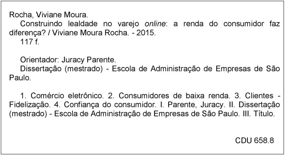 Dissertação (mestrado) - Escola de Administração de Empresas de São Paulo. 1. Comércio eletrônico. 2.