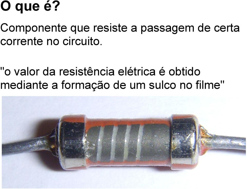 certa corrente no circuito.