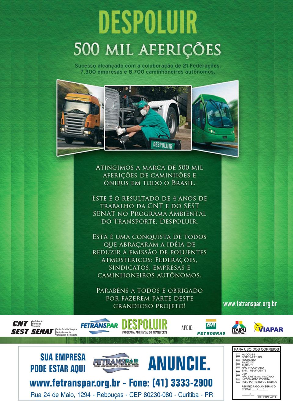 PROGRAMA AMBIENTAL DO TRANSPORTE APOIO: Rua 24 de Maio, 1294 - Rebouças - CEP 80230-080 - Curitiba - PR PARA USO