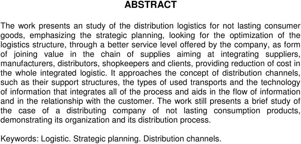 reduction of cost in the whole integrated logistic.