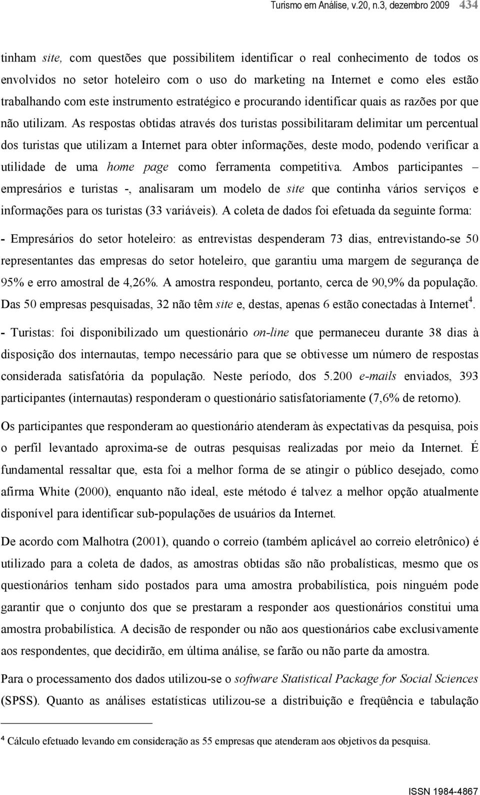 trabalhando com este instrumento estratégico e procurando identificar quais as razões por que não utilizam.