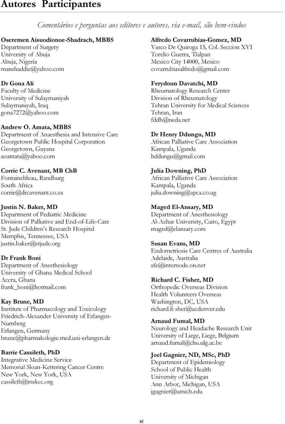 Amata, MBBS Department of Anaesthesia and Intensive Care Georgetown Public Hospital Corporation Georgetown, Guyana aoamata@yahoo.com Corrie C.