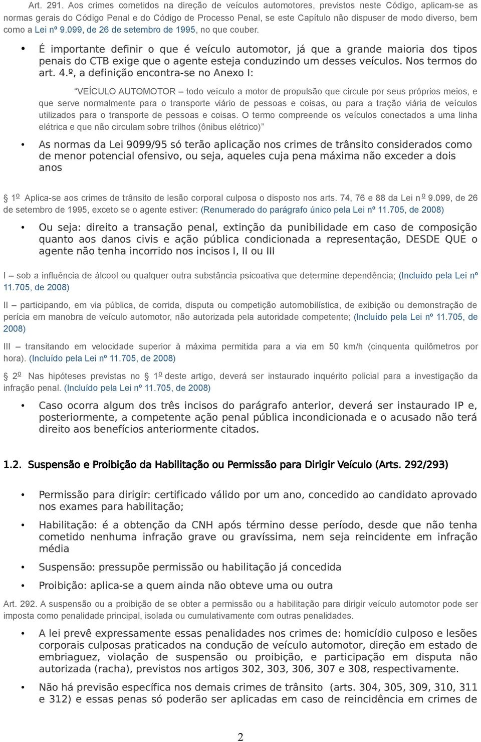 diverso, bem como a Lei nº 9.099, de 26 de setembro de 1995, no que couber.