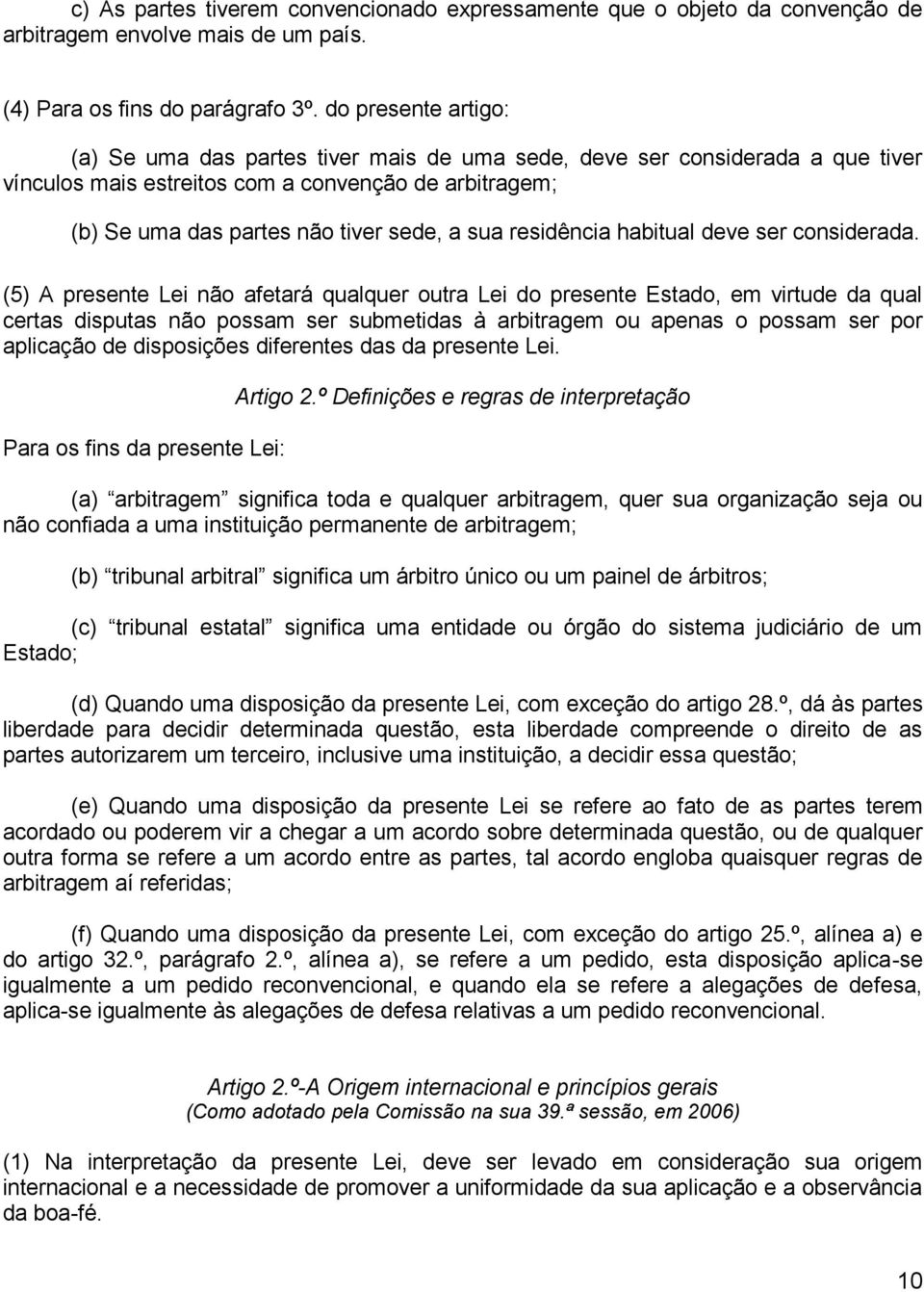 residência habitual deve ser considerada.