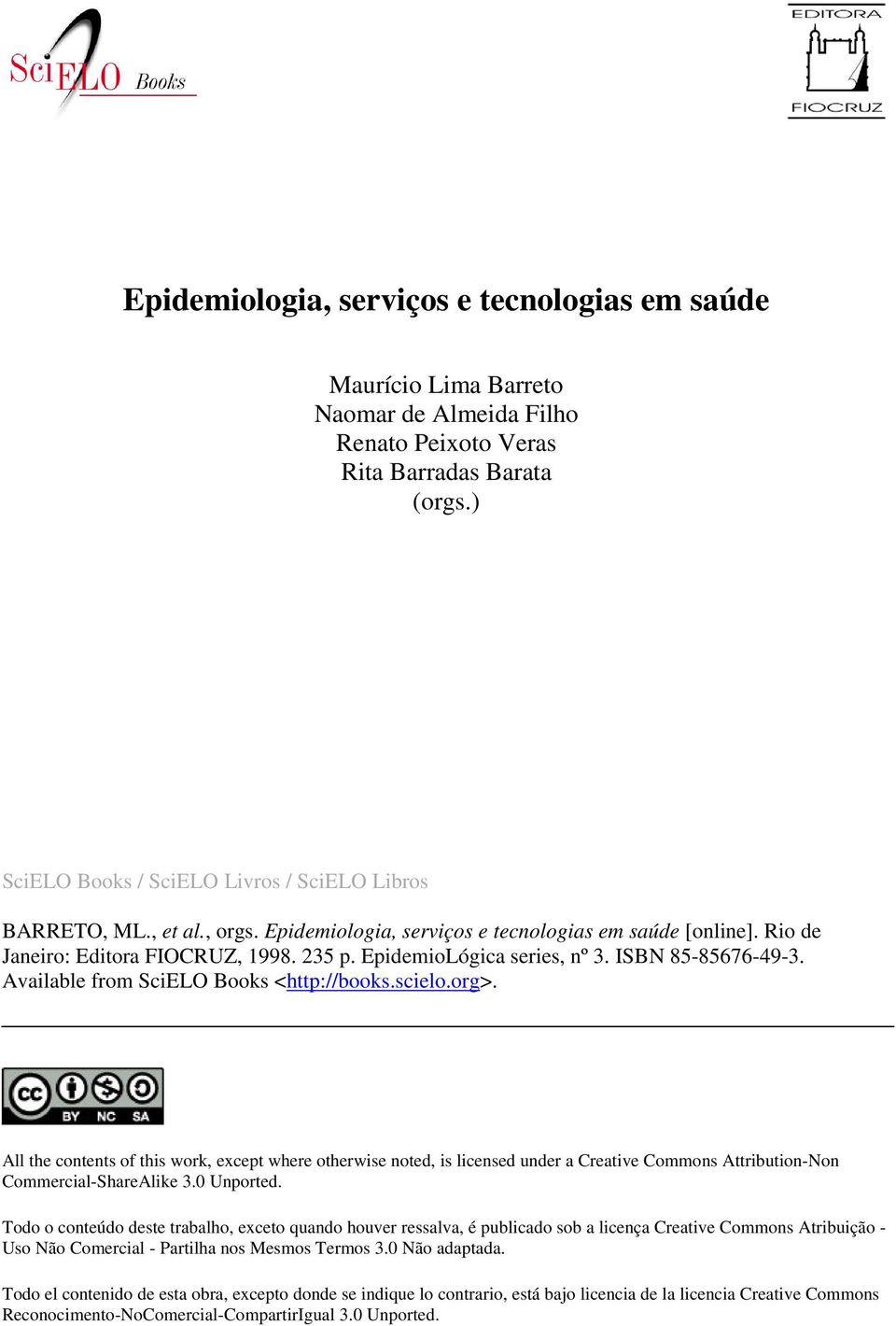 Available from SciELO Books <http://books.scielo.org>. All the contents of this work, except where otherwise noted, is licensed under a Creative Commons Attribution-Non Commercial-ShareAlike 3.