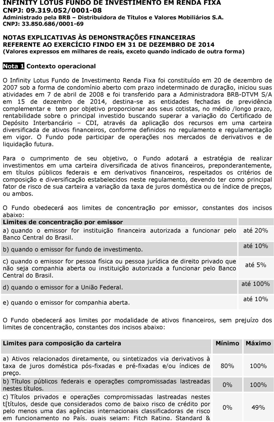 proporcionar aos seus cotistas, no médio /longo prazo, rentabilidade sobre o principal investido buscando superar a variação do Certificado de Depósito Interbancário CDI, através da aplicação dos