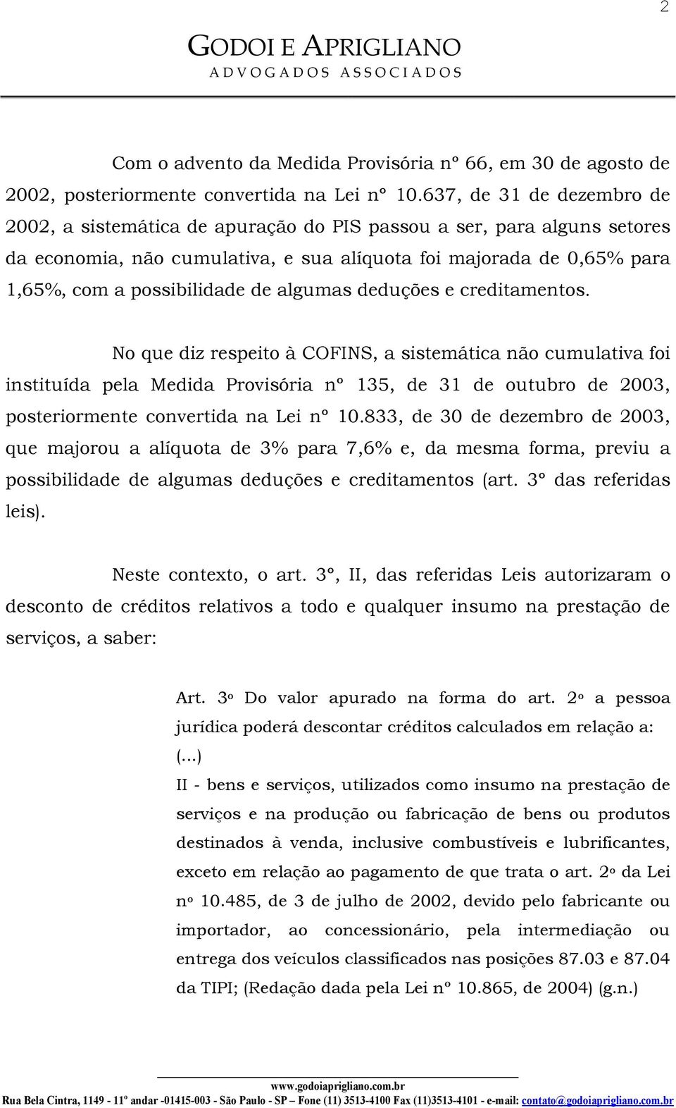 algumas deduções e creditamentos.