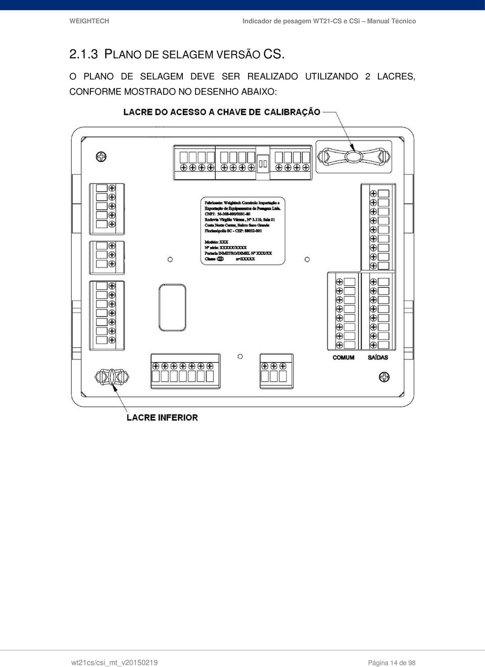 UTILIZANDO LACRE, CONFORME MOTRADO