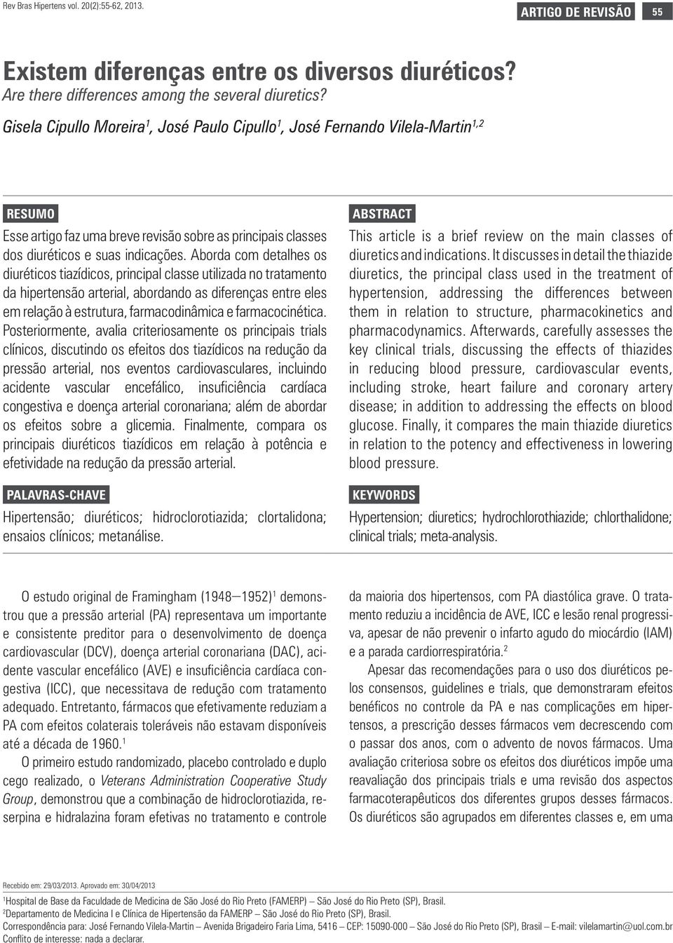 Aborda com detalhes os diuréticos tiazídicos, principal classe utilizada no tratamento da hipertensão arterial, abordando as diferenças entre eles em relação à estrutura, farmacodinâmica e