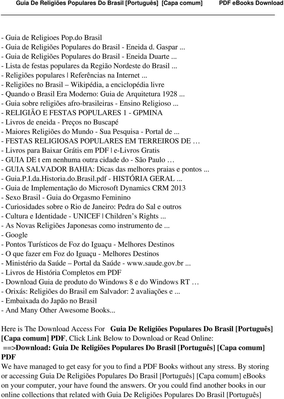 .. - Religiões no Brasil Wikipédia, a enciclopédia livre - Quando o Brasil Era Moderno: Guia de Arquitetura 1928... - Guia sobre religiões afro-brasileiras - Ensino Religioso.