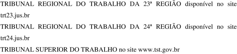br TRIBUNAL REGIONAL DO TRABALHO DA 24ª REGIÃO