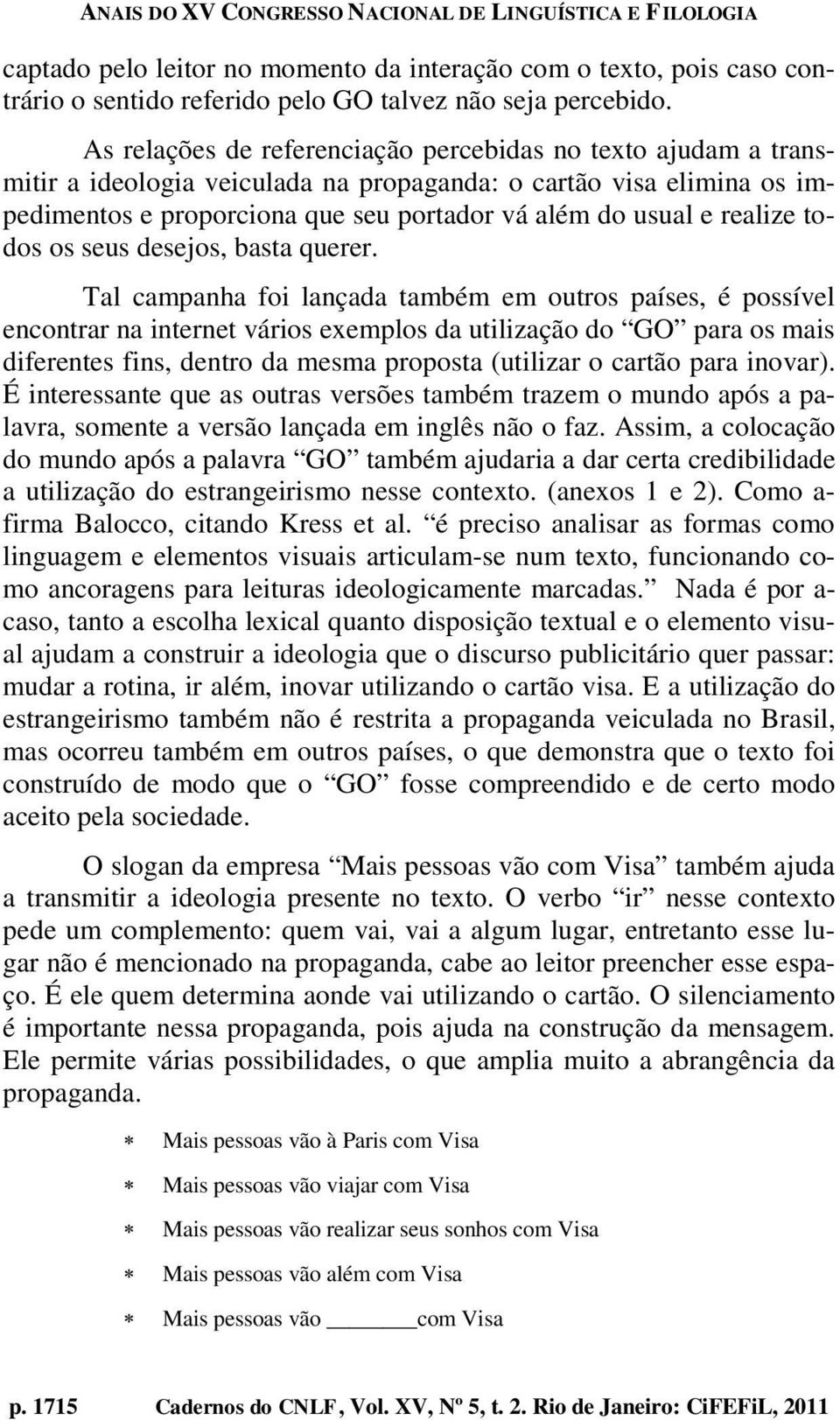 realize todos os seus desejos, basta querer.