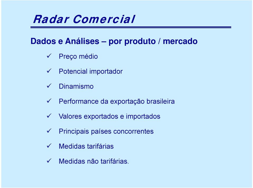 exportação brasileira Valores exportados e importados