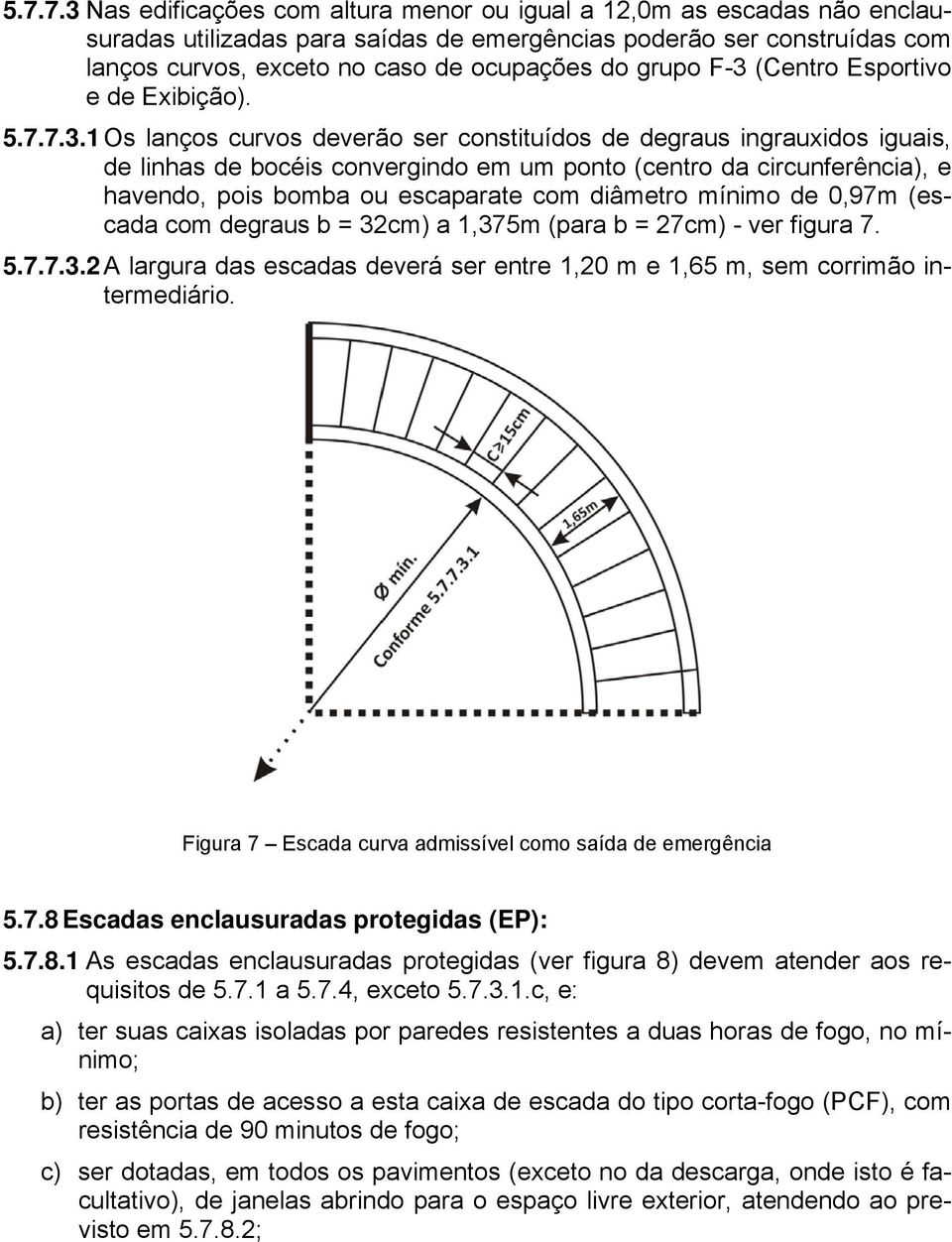 (Centro Esportivo e de Exibição). 5.7.7.3.