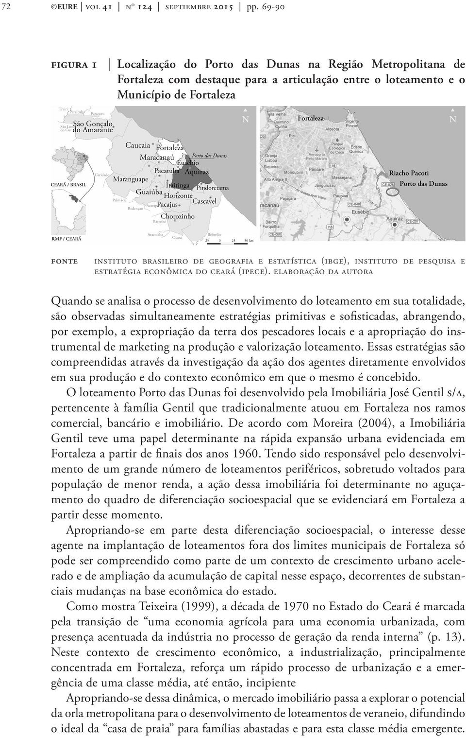 geografia e estatística (ibge), instituto de pesquisa e estratégia econômica do ceará (ipece).