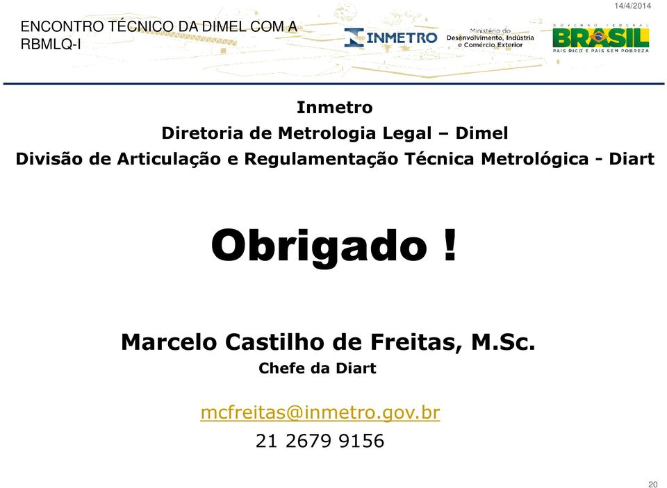 - Diart Obrigado! Marcelo Castilho de Freitas, M.Sc.