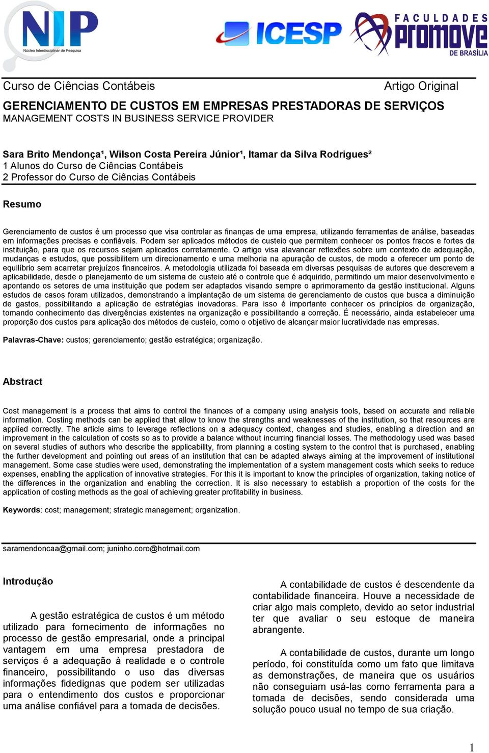 uma empresa, utilizando ferramentas de análise, baseadas em informações precisas e confiáveis.