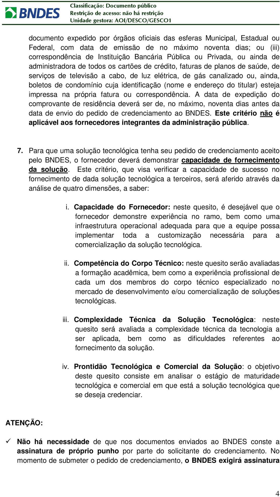 identificação (nome e endereço do titular) esteja impressa na própria fatura ou correspondência.