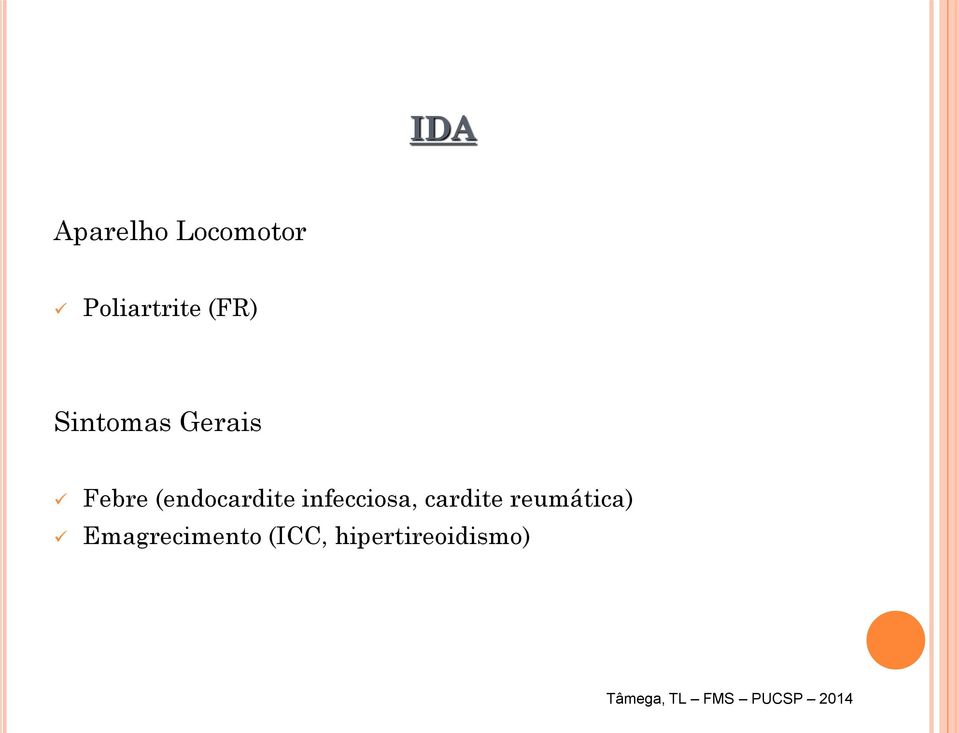 (endocardite infecciosa, cardite