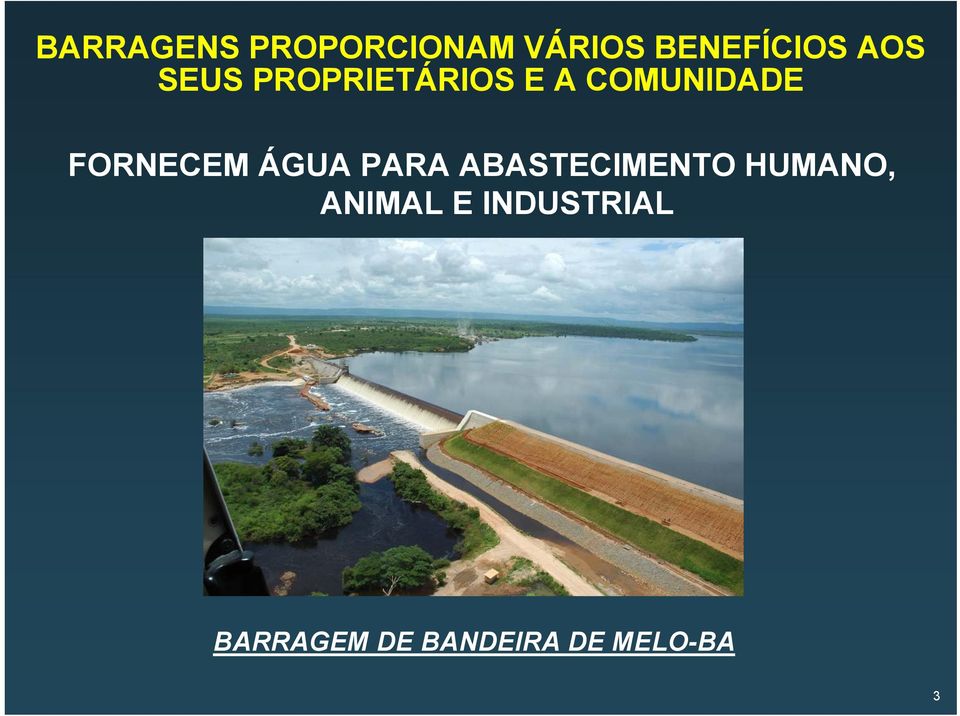 FORNECEM ÁGUA PARA ABASTECIMENTO HUMANO,