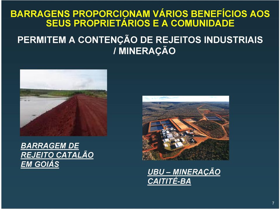 DE REJEITOS INDUSTRIAIS / MINERAÇÃO BARRAGEM DE