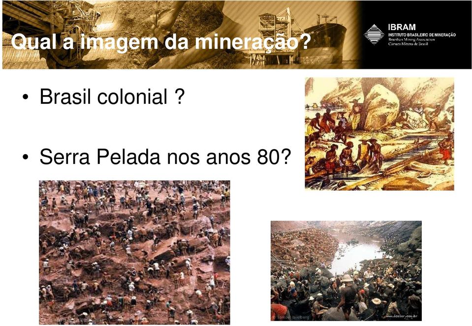 Brasil colonial?