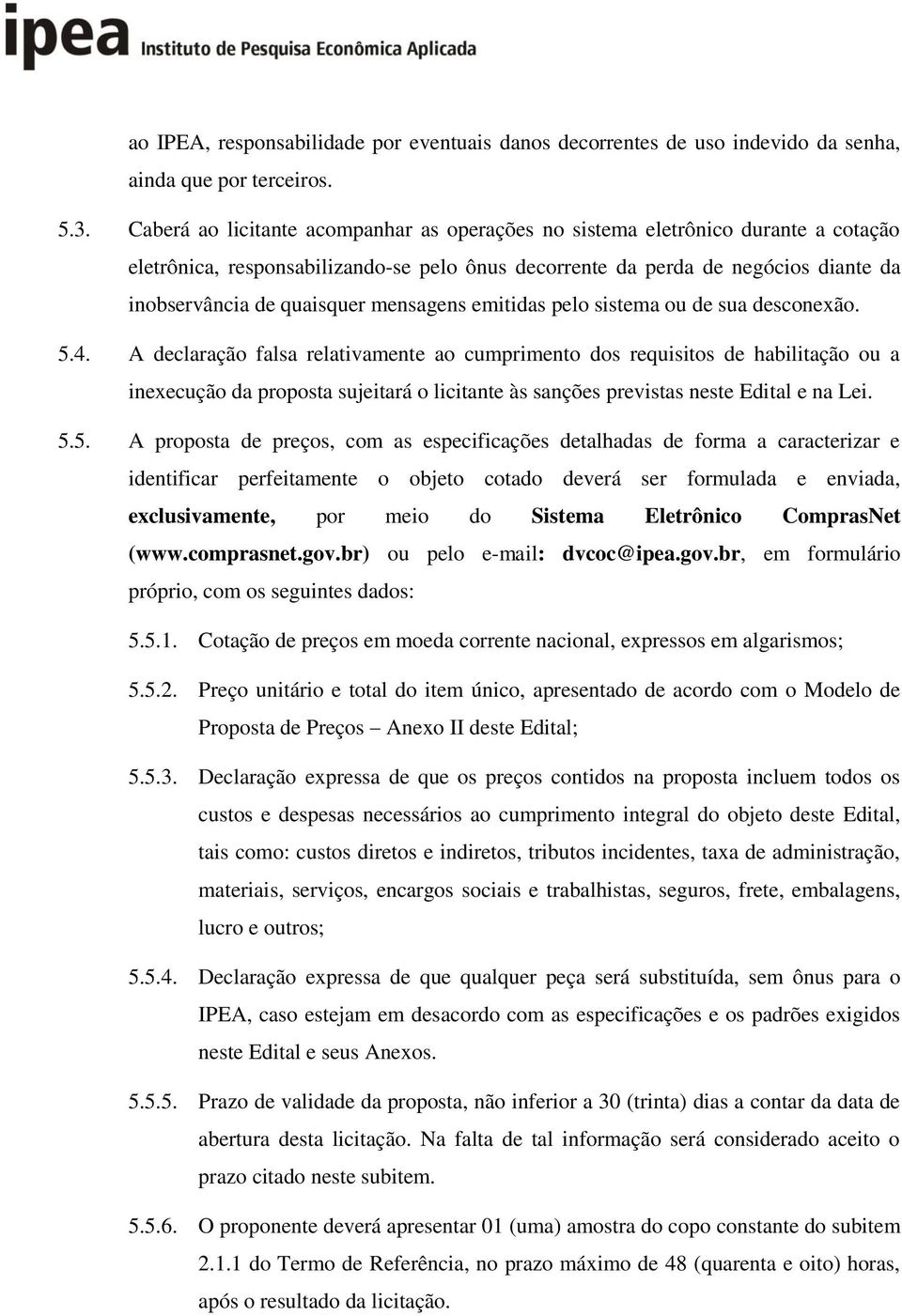 mensagens emitidas pelo sistema ou de sua desconexão. 5.4.