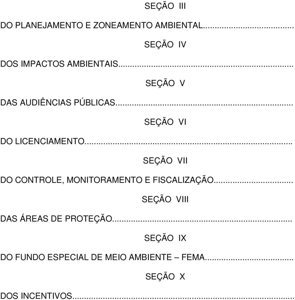 .. SEÇÃO VI DO LICENCIAMENTO.