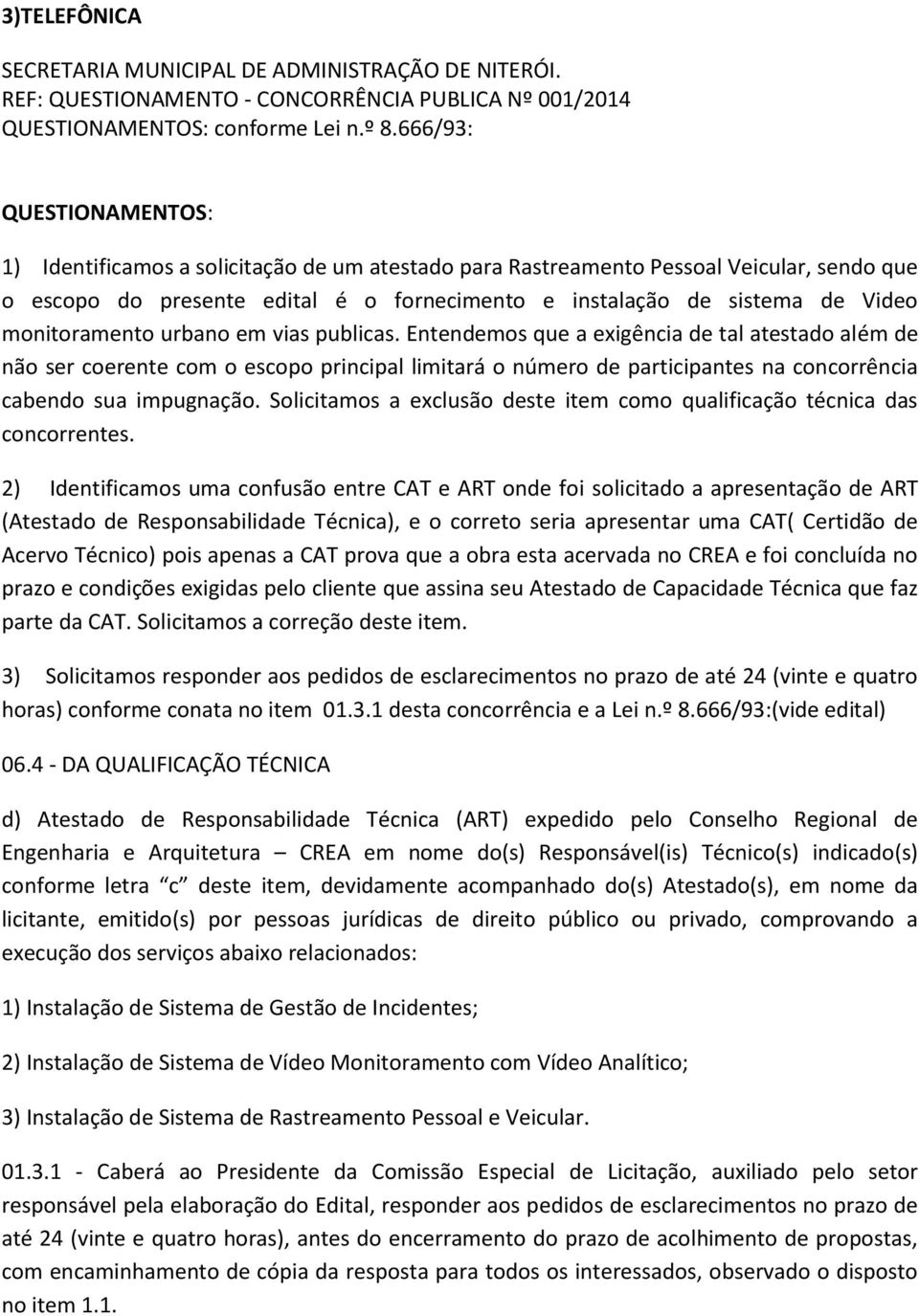 monitoramento urbano em vias publicas.