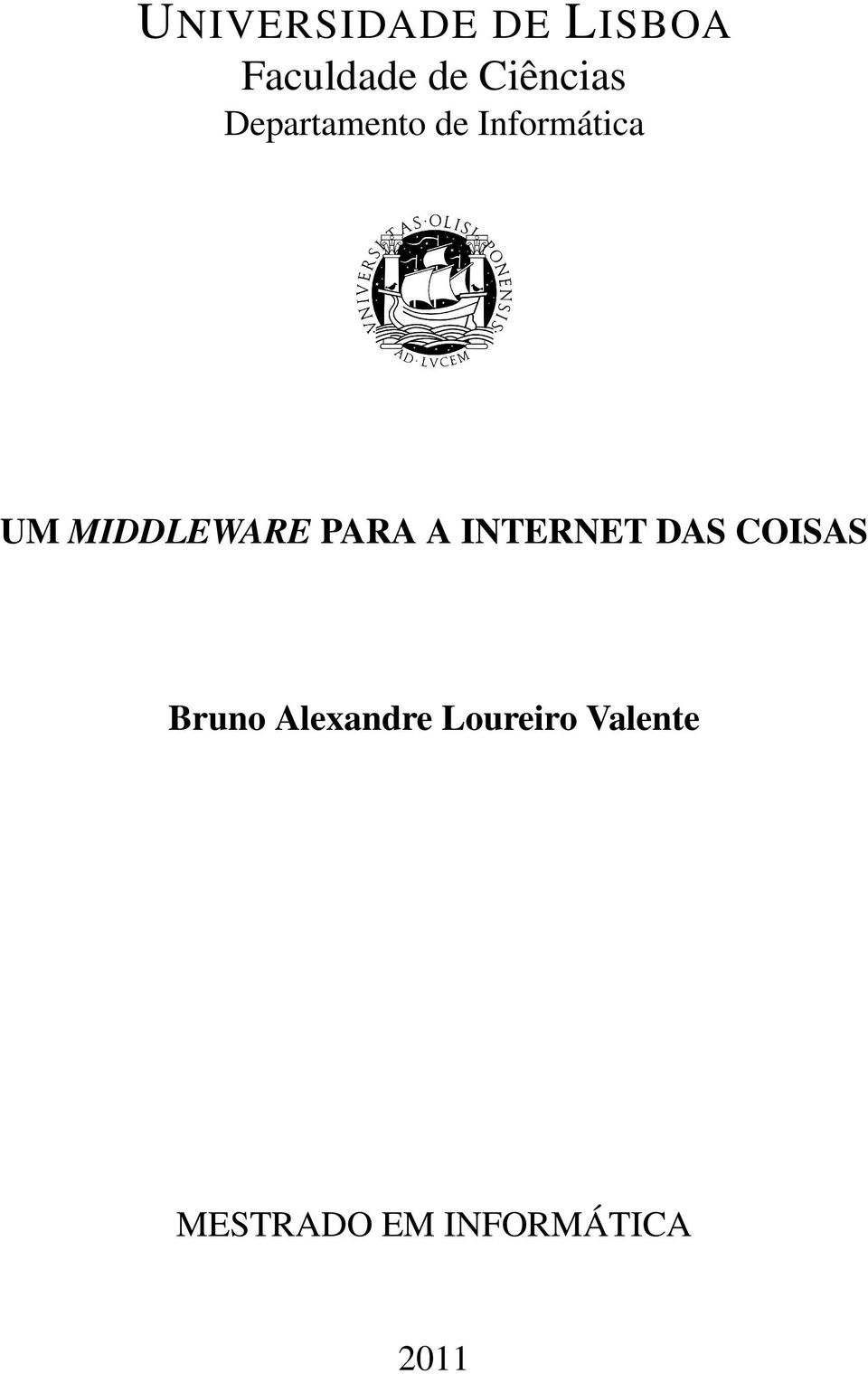 MIDDLEWARE PARA A INTERNET DAS COISAS Bruno