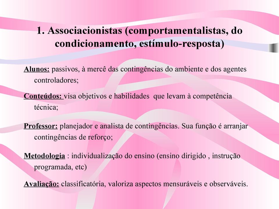 técnica; Professor: planejador e analista de contingências.