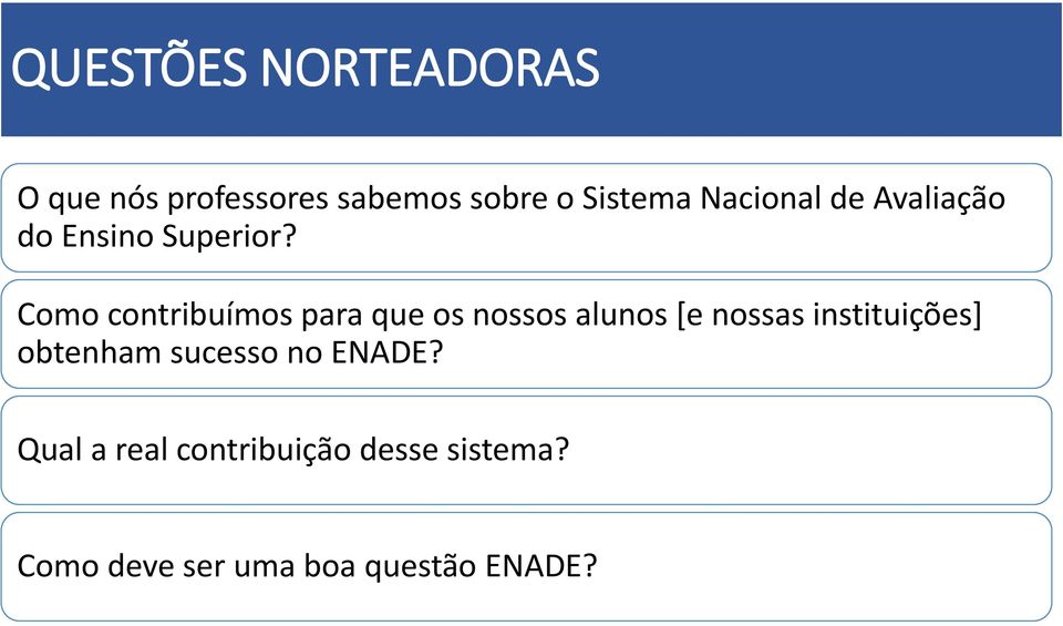 Como contribuímos para que os nossos alunos [e nossas instituições]