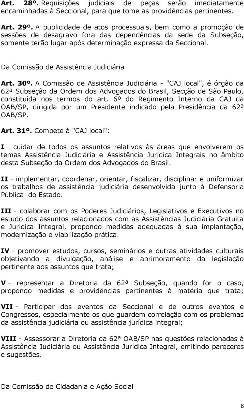 Da Comissão de Assistência Judiciária Art. 30º.