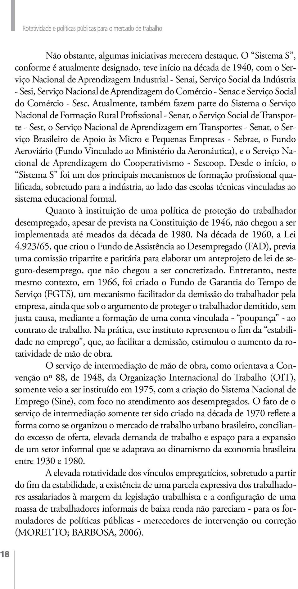 Aprendizagem do Comércio - Senac e Serviço Social do Comércio - Sesc.