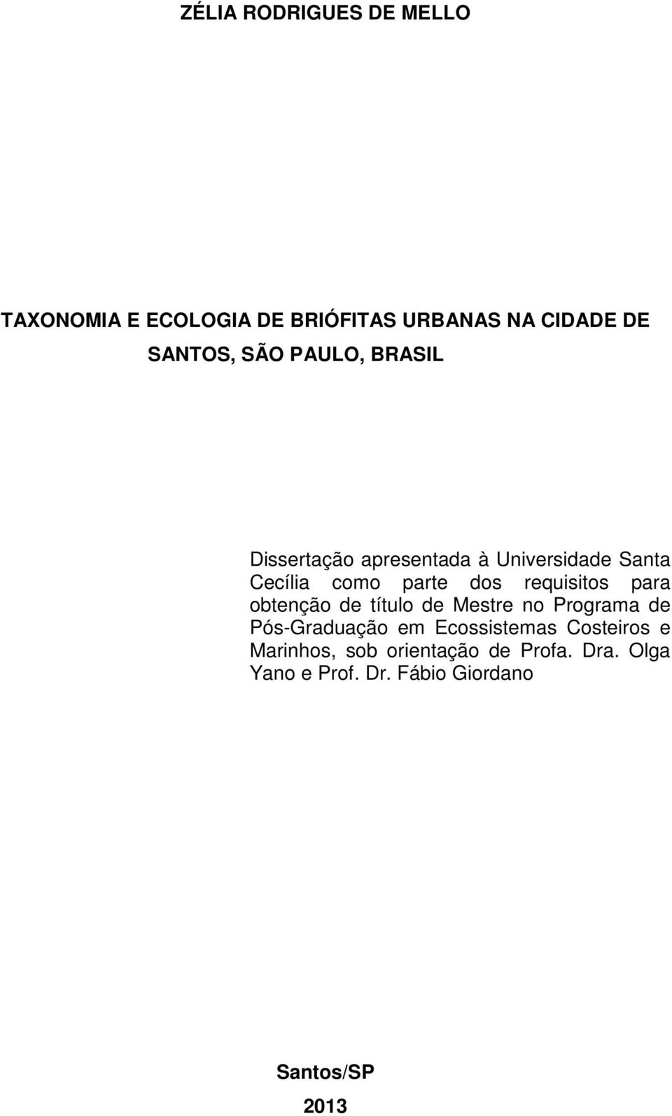 requisitos para obtenção de título de Mestre no Programa de Pós-Graduação em Ecossistemas