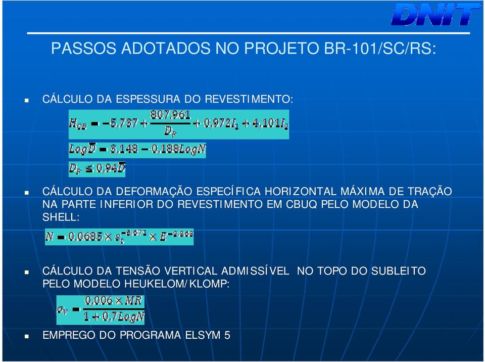 DO REVESTIMENTO EM CBUQ PELO MODELO DA SHELL: CÁLCULO DA TENSÃO VERTICAL