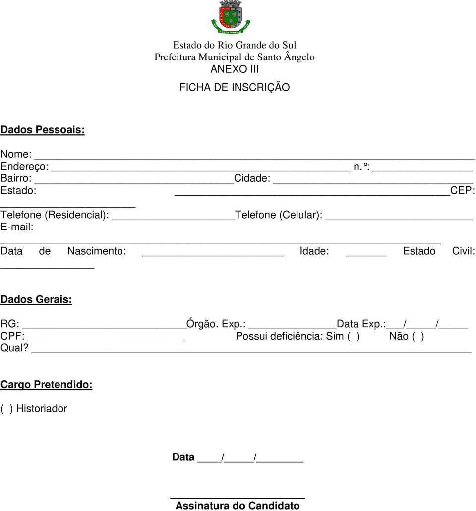 Data de Nascimento: Idade: Estado Civil: Dados Gerais: RG: Órgão. Exp.: Data Exp.