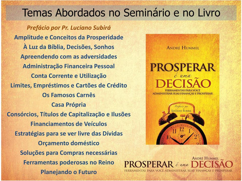 Financeira Pessoal Conta Corrente e Utilização Limites, Empréstimos e Cartões de Crédito Os Famosos Carnês Casa Própria Consórcios,