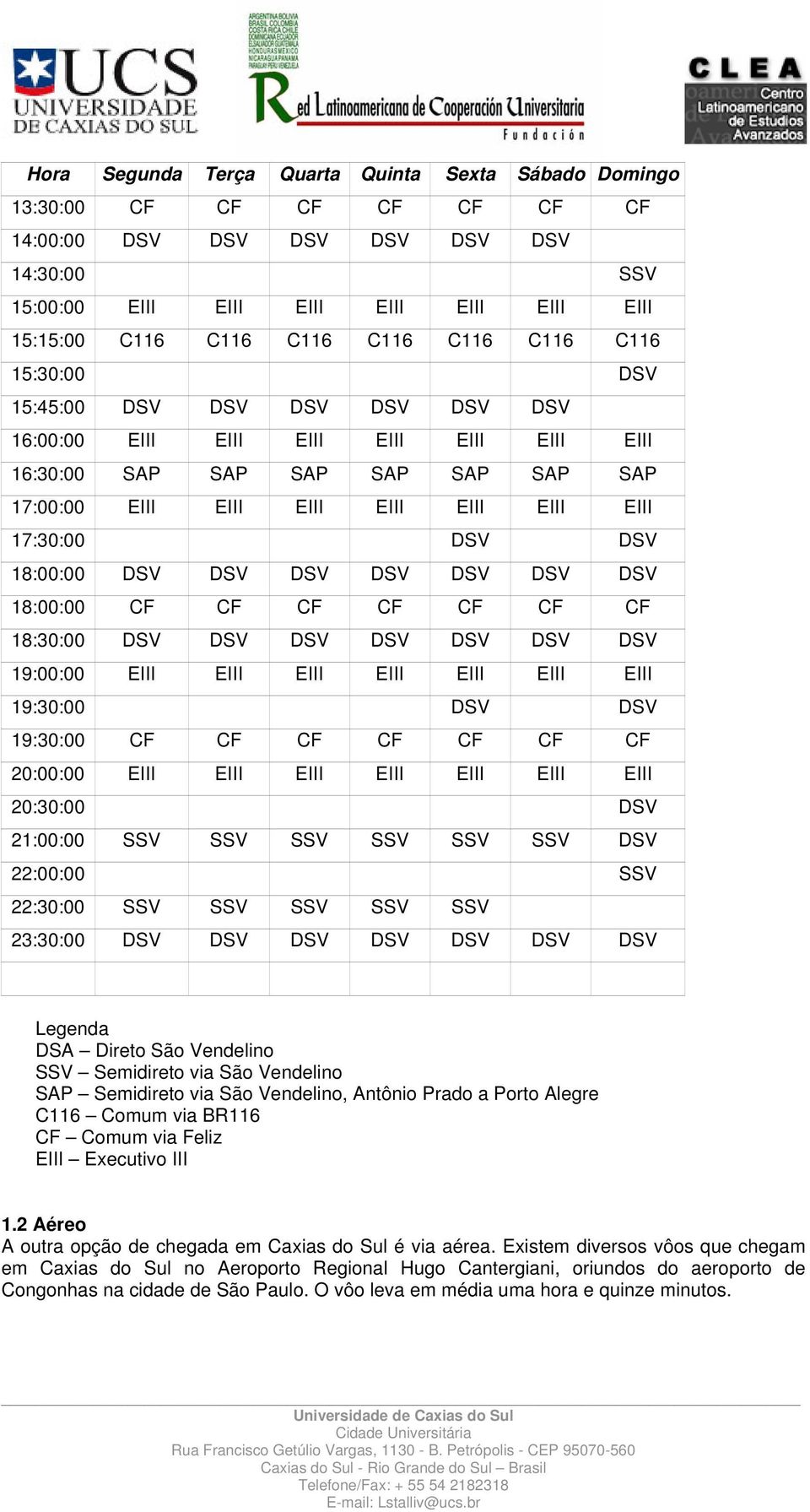 DSV DSV 18:00:00 DSV DSV DSV DSV DSV DSV DSV 18:00:00 CF CF CF CF CF CF CF 18:30:00 DSV DSV DSV DSV DSV DSV DSV 19:00:00 EIII EIII EIII EIII EIII EIII EIII 19:30:00 DSV DSV 19:30:00 CF CF CF CF CF CF